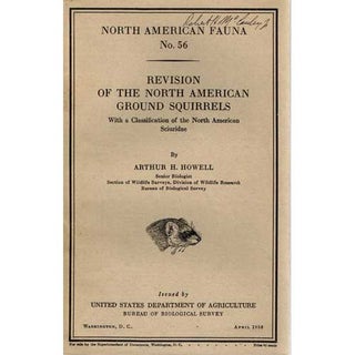 Item #Z04053006 Revision of the North American Ground Squirrels. Arthur H. Howell