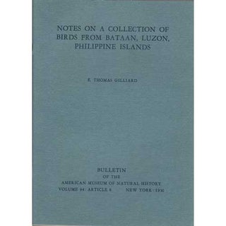 Item #Z0407258 Notes on a Collection of Birds from Bataan, Luzon, Philippine Islands. E. Thomas...