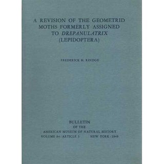 Item #Z04082304 A Revision of the Geometrid Moths Formerly Assigned to Drepanulatrix...