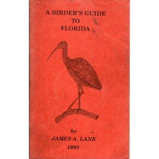 Item #Z04102601-3 A Birder's Guide to Florida (ABA Lane Series). James A. Lane, Harold R. Holt