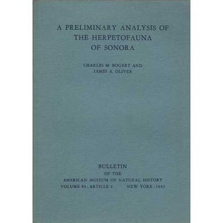 Item #Z04122501-4 A Preliminary Analysis of the Herpetofauna of Sonora. Charles M. Bogert, James...