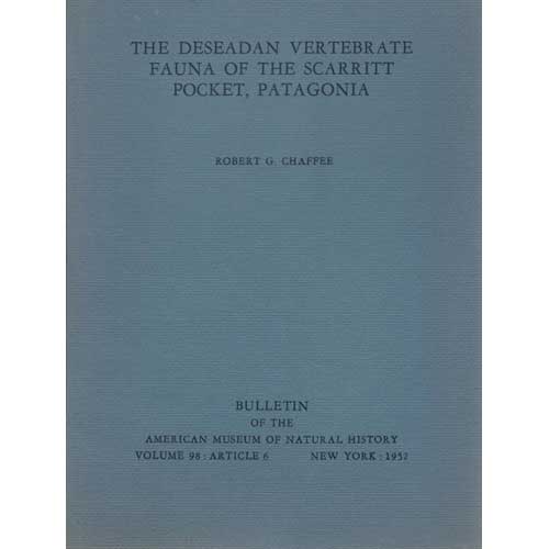 Item #Z05082401 The Deseadan Vertebrate Fauna of the Scarritt Pocket, Patagonia. Robert G. Chaffee.