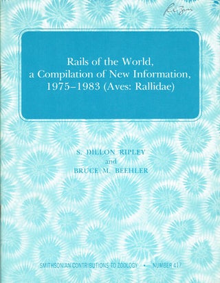 Item #Z06011203 Rails of the World, a Compilation of New Information, 1975-1983 (Aves: Rallidae)....