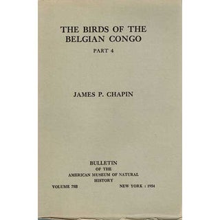 Item #Z06021901 The Birds of the Belgian Congo. Part 4. James P. Chapin