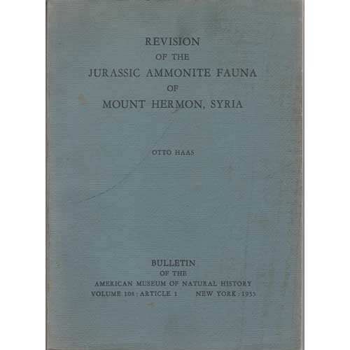 Item #Z06110909 Revision of the Jurassic Ammonite Fauna of Mount Hermon, Syria. Otto Haas.