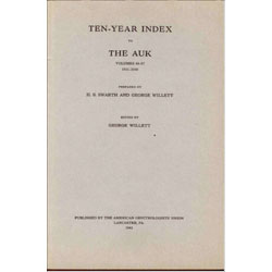 Item #Z08020702 Ten-Year Index to The Auk: Volumes 48-57 (1931-1940). H. S. SWARTH, GEORGE WILLETT