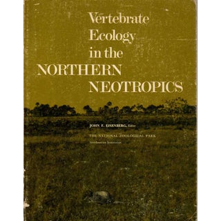 Item #Z09051103 Vertebrate Ecology in the Northern Neotropics. John F. Eisenberg