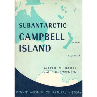 Item #Z09090204 Subantarctic Campbell Island. Alfred M. Bailey, J. H. Sorensen
