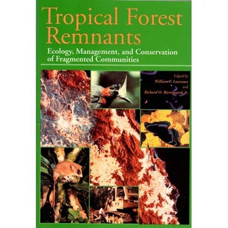 Item #Z09103005 Tropical Forest Remnants: Ecology, Management, and Conservation of Fragmented...