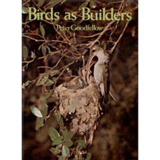 Item #Z10011205 Birds as Builders. Peter Goodfellow