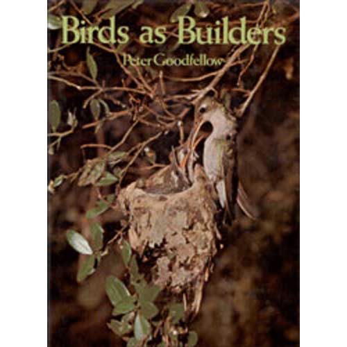 Item #Z10011205 Birds as Builders. Peter Goodfellow.