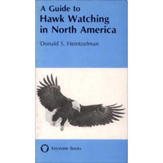 Item #Z10020208 Guide to Hawk Watching in North America. Donald S. Heintzelman