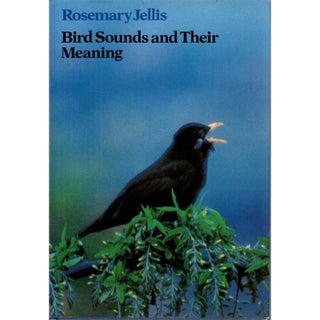 Item #Z10021609 Bird Sounds and Their Meaning. Rosemary Jellis