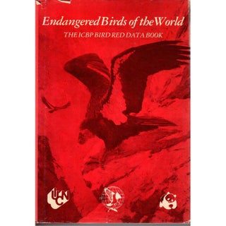 Item #Z10021802 Endangered Birds of the World: The Icpb Bird Red Data Book. Warren B. King