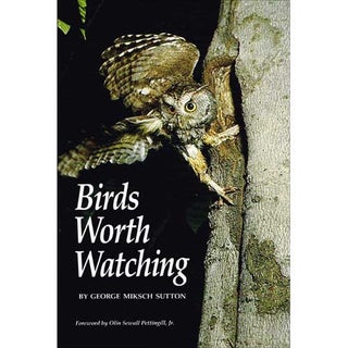 Item #Z10051312-1 Birds Worth Watching. George Miksch Sutton