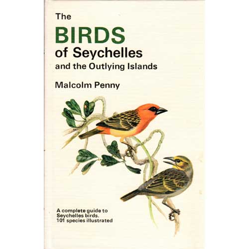 Item #Z10051905 The Birds of Seychelles and the Outlying Islands. Malcolm Penny.