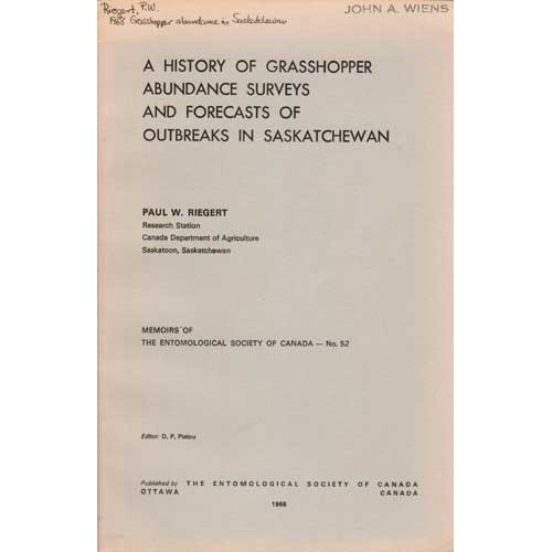 Item #Z11080104 A History of Grasshopper Abundance Surveys and Forecasts of Outbreaks in Saskatchewan. Paul W. Riegert.