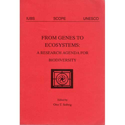 Item #Z12040301 From Genes to Ecosystems: A Research Agenda for Biodiversity. Otto T. Solbrig.