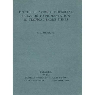 Item #ed1027 On the Relationship of Social Behavior to Pigmentation in Tropical Shore Fishes. C....