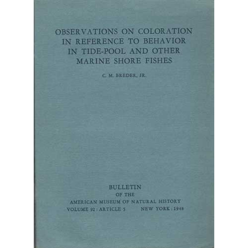 Item #ed1067 Observations on Coloration in Reference to Behavior in Tide-Pool and other Marine Shore Fishes. C. M. Breder, Jr.