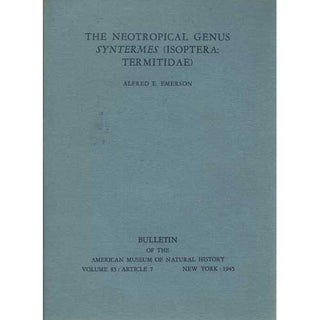 Item #erell10E16 The Neotropical Genus Syntermes (Isoptera: Termitidae). Alfred E. Emerson