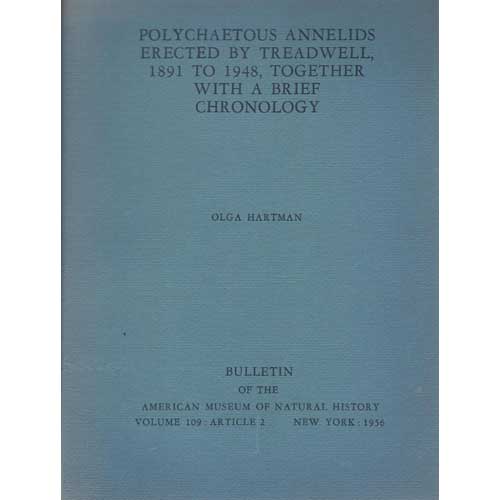 Item #rtlyul1068 Polychaetous Annelids Erected by Treadwell, 1891 to 1948, Together with a Brief Chronology. Olga Hartman.